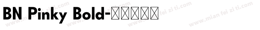 BN Pinky Bold字体转换